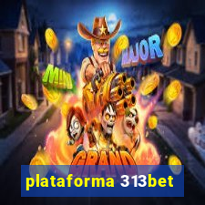 plataforma 313bet